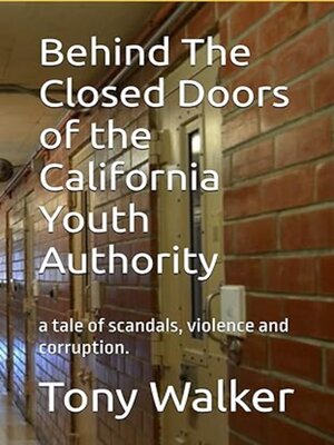 cover image of Behind the Closed Doors of the California Youth Authority